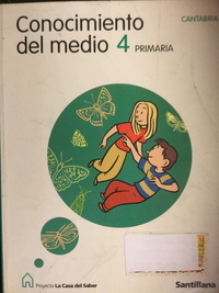 Medium conocimiento del medio 4  primaria cantabria la casa del saber santillana el giralibro