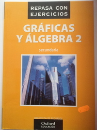 Medium repasa con ejercicios graficas y algebra 2 2  cicloo eso oxford el giralibro